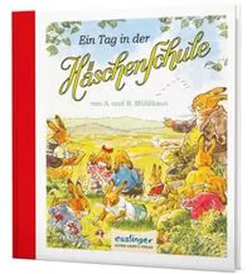 Mühlhaus |  Die Häschenschule: Ein Tag in der Häschenschule | Buch |  Sack Fachmedien