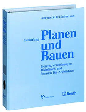 Ahrens / Arlt / Lindemann |  Sammlung Planen und Bauen - Ordnerwerk | Loseblattwerk |  Sack Fachmedien