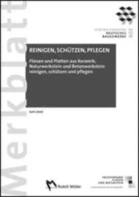  Fliesen und Platten aus Keramik, Naturwerkstein und Betonwerkstein 	reinigen, schützen und pflegen | Buch |  Sack Fachmedien