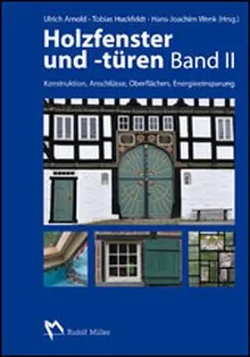 Wenk / Arnold / Huckfeldt |  Holzfenster und -türen, Band II | Buch |  Sack Fachmedien