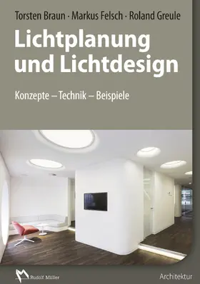 Braun / Felsch / Greule |  Lichtplanung und Lichtdesign - E-Book (PDF) | eBook | Sack Fachmedien