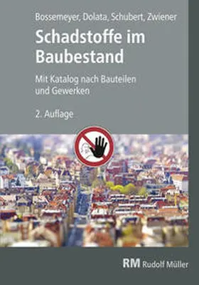 Bossemeyer / Dolata / Schubert |  Schadstoffe im Baubestand | Buch |  Sack Fachmedien