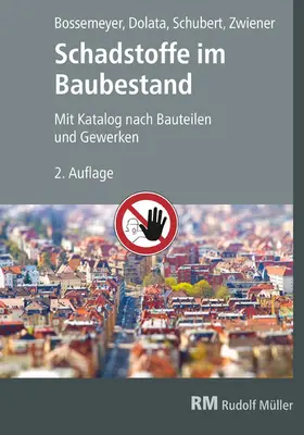 Bossemeyer / Zwiener / Dolata |  Schadstoffe im Baubestand E-Book (PDF) | eBook | Sack Fachmedien