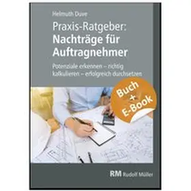 Duve |  Praxis-Ratgeber: Nachträge für Auftragnehmer - mit E-Book | Buch |  Sack Fachmedien