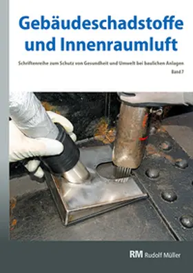 Zwiener / Grün / Bossemeyer |  Gebäudeschadstoffe und Innenraumluft, Band 7: Schadstoffarmes Bauen und Renovieren, BT-Verfahren bei Stahlbauten, Asbestüberdeckung | Buch |  Sack Fachmedien