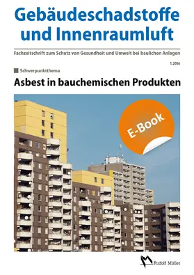 Grün / Bossemeyer / Zwiener |  Gebäudeschadstoffe und Innenraumluft, Band 1: Asbest in bauchemischen Produkten - E-Book (PDF) | eBook | Sack Fachmedien
