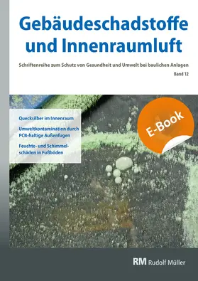Zwiener / Kuebart / Bossemeyer |  Gebäudeschadstoffe und Innenraumluft, Band 12: Quecksilber im Innenraum - E-Book (PDF) | eBook | Sack Fachmedien