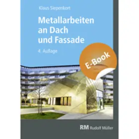 Siepenkort |  Metallarbeiten an Dach und Fassade - E-Book (PDF) | eBook | Sack Fachmedien