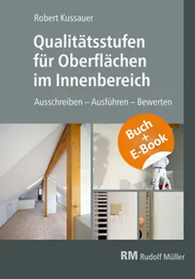 Kussauer |  Qualitätsstufen für Oberflächen im Innenbereich - mit E-Book | Buch |  Sack Fachmedien