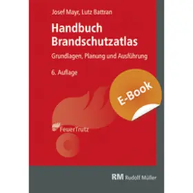 Mayr / Battran |  Handbuch Brandschutzatlas - E-Book (PDF) | eBook | Sack Fachmedien