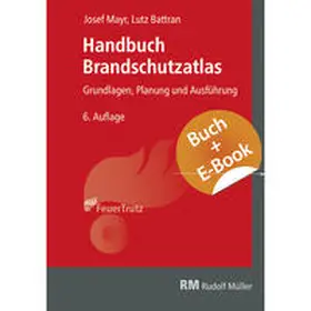 Mayr / Battran |  Handbuch Brandschutzatlas - mit E-Book | Buch |  Sack Fachmedien