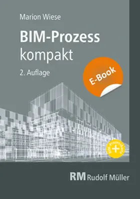 Wiese |  BIM-Prozess kompakt - E-Book (PDF) | eBook | Sack Fachmedien