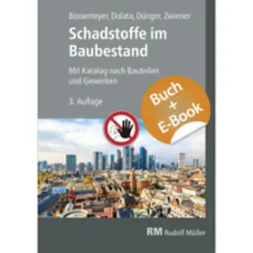 Zwiener / Bossemeyer / Dünger |  Schadstoffe im Baubestand-mit E-Book | Buch |  Sack Fachmedien