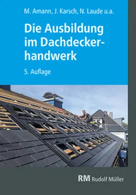 Geschke / Laude / Fricker |  Die Ausbildung im Dachdeckerhandwerk | Buch |  Sack Fachmedien
