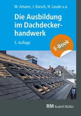 Geschke / Amann / Fricker |  Die Ausbildung im Dachdeckerhandwerk | eBook | Sack Fachmedien