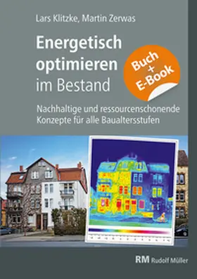 Klitzke / Zerwas |  Energetisch optimieren im Bestand - mit E-Book | Buch |  Sack Fachmedien
