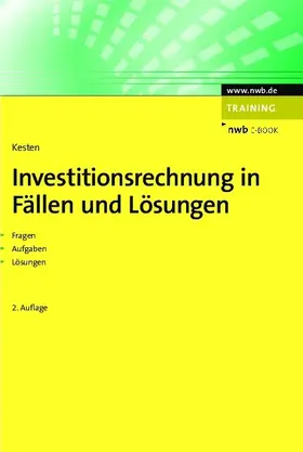 Kesten |  Investitionsrechnung in Fällen und Lösungen | eBook | Sack Fachmedien