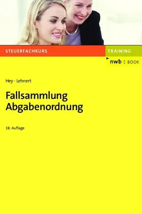 Hey / Lehnert |  Fallsammlung Abgabenordnung | eBook | Sack Fachmedien