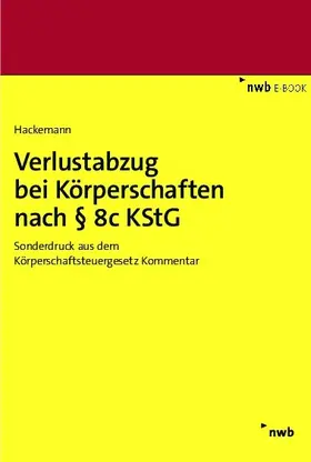 Hackemann |  Verlustabzug bei Körperschaften nach § 8c KStG | eBook | Sack Fachmedien