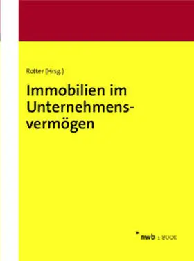 Rotter / Demleitner / Greiser |  Immobilien im Unternehmensvermögen | eBook | Sack Fachmedien