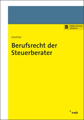 Günther | Berufsrecht der Steuerberater | Online-Buch | 978-3-482-02191-6 | sack.de