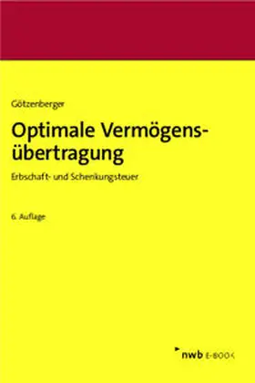 Götzenberger |  Optimale Vermögensübertragung | eBook | Sack Fachmedien