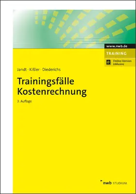 Jandt / Kißler / Diederichs  |  Trainingsfälle Kostenrechnung | Buch |  Sack Fachmedien