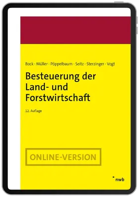 Bock / Müller / Pöppelbaum |  Besteuerung der Land- und Forstwirtschaft | Online-Buch | Sack Fachmedien