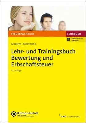 Grootens / Koltermann / Eisele |  Lehr- und Trainingsbuch Bewertung und Erbschaftsteuer | Online-Buch | Sack Fachmedien