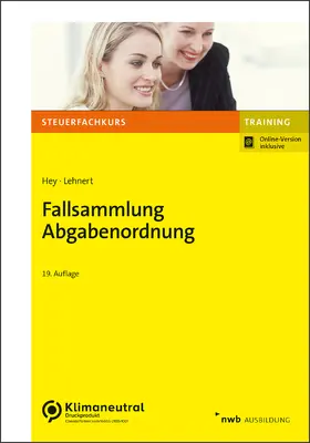 Hey / Lehnert |  Fallsammlung Abgabenordnung | Online-Buch | Sack Fachmedien