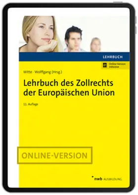 Witte / Wolffgang / Ritz |  Lehrbuch des Zollrechts der Europäischen Union | Online-Buch | Sack Fachmedien
