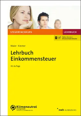 Maier / Kremer |  Lehrbuch Einkommensteuer | Buch |  Sack Fachmedien