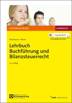 Dortmann / Mann |  Lehrbuch Buchführung und Bilanzsteuerrecht | Buch |  Sack Fachmedien