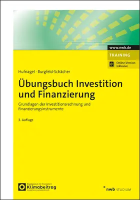 Hufnagel / Burgfeld-Schächer |  Übungsbuch Investition und Finanzierung | Buch |  Sack Fachmedien
