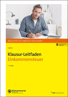 Hübner |  Klausur-Leitfaden Einkommensteuer | Buch |  Sack Fachmedien