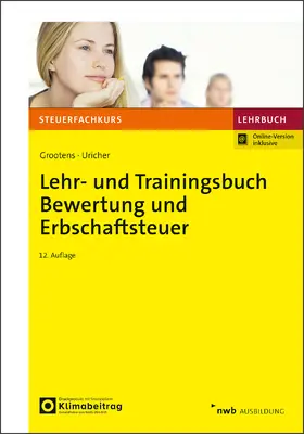 Grootens / Uricher |  Lehr- und Trainingsbuch Bewertung und Erbschaftsteuer | Buch |  Sack Fachmedien