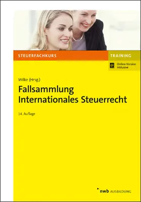 Wilke |  Fallsammlung Internationales Steuerrecht | Online-Buch | Sack Fachmedien