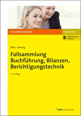 Bilke / Heining |  Fallsammlung Buchführung, Bilanzen, Berichtigungstechnik | Online-Buch | Sack Fachmedien