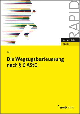 Katz |  Die Wegzugsbesteuerung nach § 6 AStG | eBook | Sack Fachmedien