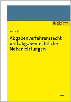 Sauthoff |  Abgabenverfahrensrecht und abgabenrechtliche Nebenleistungen | Online-Buch | Sack Fachmedien