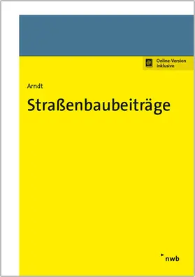 Arndt | Straßenbaubeiträge | Online-Buch | 978-3-482-81401-3 | sack.de