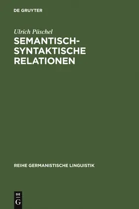 Püschel |  Semantisch-syntaktische Relationen | Buch |  Sack Fachmedien