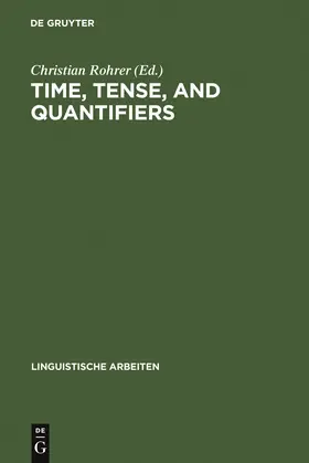 Rohrer |  Time, Tense, and Quantifiers | Buch |  Sack Fachmedien