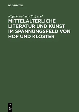 Schiewer / Palmer |  Mittelalterliche Literatur und Kunst im Spannungsfeld von Hof und Kloster | Buch |  Sack Fachmedien