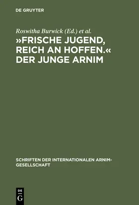 Härtl / Burwick |  'Frische Jugend, reich an Hoffen.' Der junge Arnim | Buch |  Sack Fachmedien