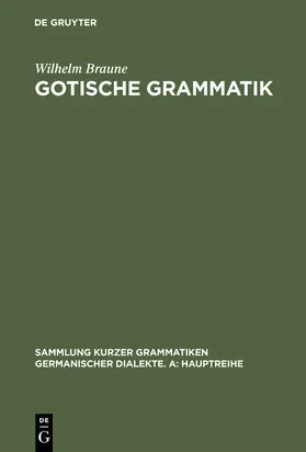 Braune / Heidermanns |  Gotische Grammatik | Buch |  Sack Fachmedien
