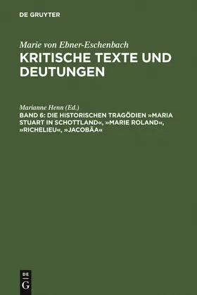Henn | Die historischen Tragödien 'Maria Stuart in Schottland', 'Marie Roland', 'Richelieu', 'Jacobäa' | Buch | 978-3-484-10903-2 | sack.de