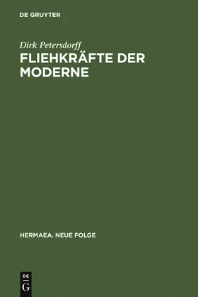 Petersdorff | Fliehkräfte der Moderne | Buch | 978-3-484-15107-9 | sack.de