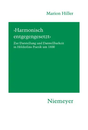 Hiller | 'Harmonisch entgegengesetzt' | Buch | 978-3-484-15118-5 | sack.de
