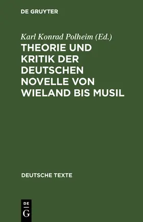 Polheim |  Theorie und Kritik der deutschen Novelle von Wieland bis Musil | Buch |  Sack Fachmedien